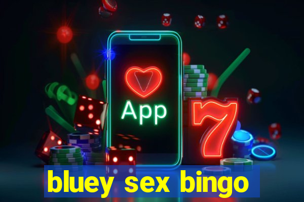 bluey sex bingo